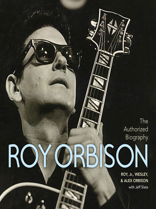 Title details for The Authorized Roy Orbison by Jeff Slate - Available